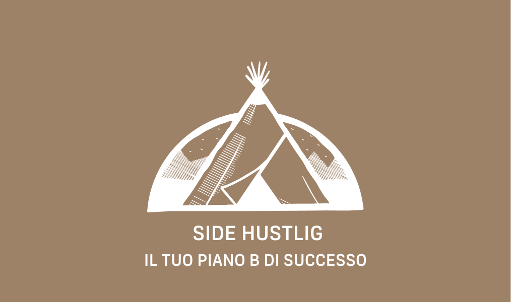 Side Hustling: il tuo Piano B di successo