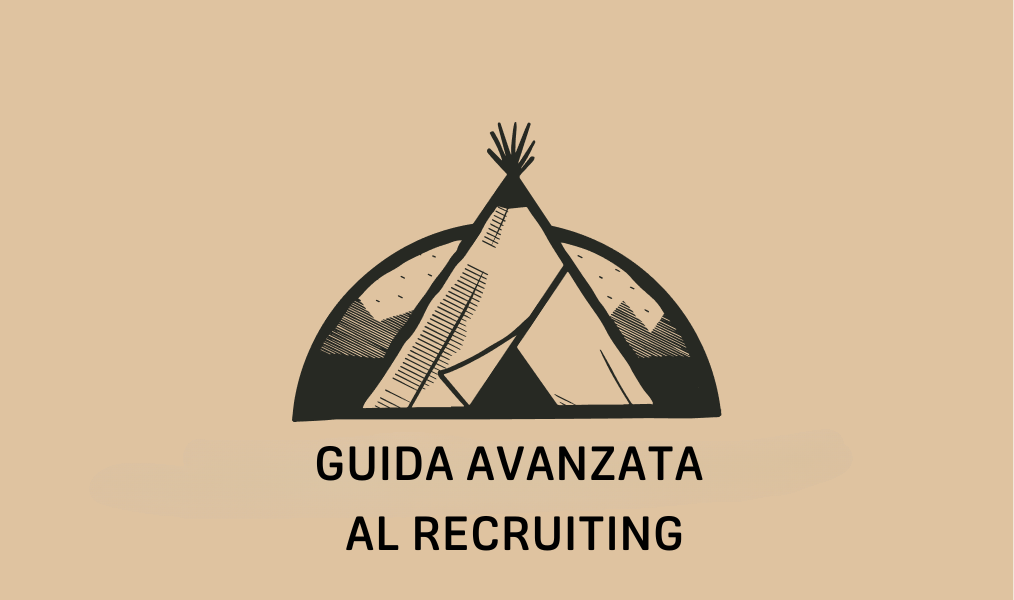 Guida Avanzata al Recruiting