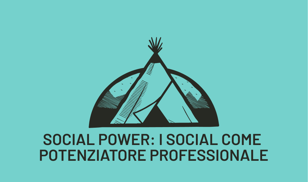 SOCIAL POWER: i social come potenziatore professionale